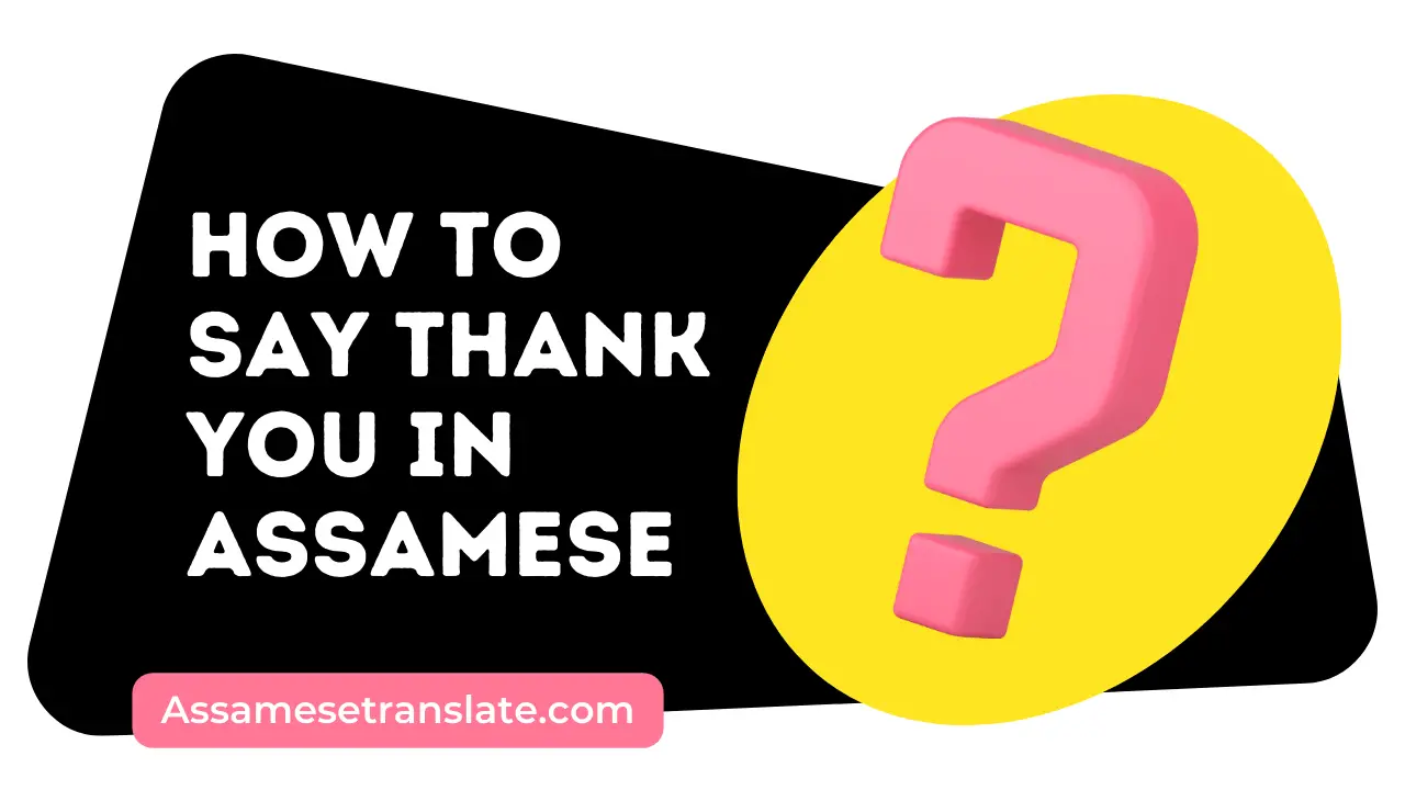 How to Say Thank You in Assamese